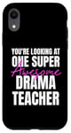 iPhone XR You're Looking at One Super Awesome Drama Teacher Case