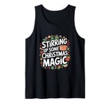 Stirring Up Some Christmas Magic - Xmas Cook Chef Tank Top