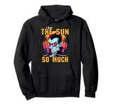 I Love The Sun Funny Vampire Sunglasses Tropical Sunset Vibe Pullover Hoodie