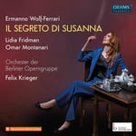 Orchester Der Berliner Operngruppe, Felix Krieger  WolfFerrari: Il Segreto di Susanna  CD