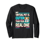 My Virtual Pet Is Cuter Gamer Pet Lover Tee Long Sleeve T-Shirt