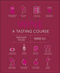 Wine A Tasting Course