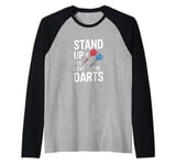 Funny Stand Up If You Love The Darts Funny Retro Dart Quote Raglan Baseball Tee