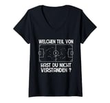 Womens Fußball Welchen Teil von Taktik hast Du nicht verstanden V-Neck T-Shirt