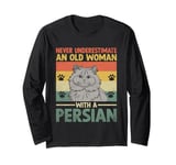 Never Underestimate An Old Woman With A Persian Cat Long Sleeve T-Shirt