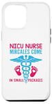 iPhone 12 Pro Max NICU Nurse Miracles Come In Small Packages Case