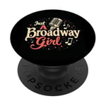 Just A Broadway Girl! Broadway Musical Fan PopSockets Adhesive PopGrip