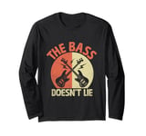 The Bass Doesn't Lie Bassist Player Musician Band Long Sleeve T-Shirt