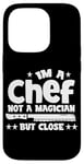 Coque pour iPhone 14 Pro IM A CHEF NOT A MAGICIAN BUT COLSE