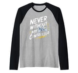 Never Without My Controller Retrogaming Video Game Gift Raglan Baseball Tee