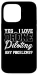 Coque pour iPhone 14 Pro Max Oui, j'adore piloter un drone, aucun problème. Drone Flying Drone RC