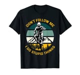 Dont Follow Me Downhill Mountain Bike T-Shirt