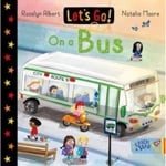 Let's Go! On a Bus (bok, board book, eng)