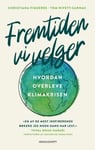 Fremtiden vi velger; hvordan overleve klimakrisen