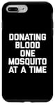 iPhone 7 Plus/8 Plus Donating Blood One Mosquito At A Time T-Shirt funny saying Case