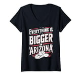 Womens Arizona USA State Everything Is Bigger In Arizona America V-Neck T-Shirt