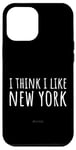 iPhone 12 Pro Max I Think I Like New York – Funny American State Humor Case