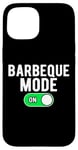 Coque pour iPhone 15 Barbeque Mode On