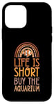 iPhone 12 mini Life Is Short Buy The Aquarium Bohemian Rainbow Boho Case