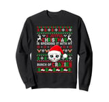 Joyful Xmas Spending With My Bunch Of Crazies Sweater Cat Sweatshirt