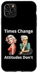 Coque pour iPhone 11 Pro Max Pin-up Girl Young And Older Times Change Attitudes Don't