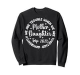 Mother Daughter Trip 2025 Mother Daughter Vacation Matching Sweatshirt