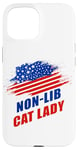 Coque pour iPhone 15 Non-Lib Cat Lady – Funny Conservative Anti-Woke USA