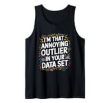 Data Scientist Quote For Statistics And Data Science Tank Top