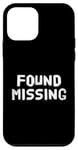 Coque pour iPhone 12 mini People Funny Word Citations Two Words Of The Found Missing