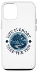 iPhone 12/12 Pro Life Is Short Take The Trip Travel Adventurer Hiking Camping Case