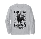 French Bulldog Frechie Dog Breed Fur real, I’m the paw-fect Long Sleeve T-Shirt