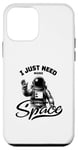 iPhone 12 mini I Just Need A Little Space Funny Astronaut Men Women Case