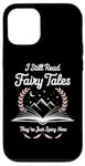 iPhone 12/12 Pro I Still Read Fairy Tales Funny Spicy Book Lover Case