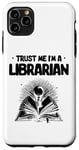 iPhone 11 Pro Max Trust Me I'm A Librarian Library Book Reading Books Case