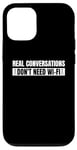 iPhone 14 Real Conversations Don't Need Wi-Fi Case