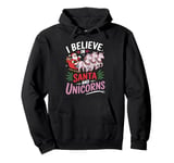 I Believe In Santa And Unicorns, I Love Xmas Funny Christmas Pullover Hoodie