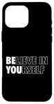 Coque pour iPhone 16 Pro Max Croire en soi Pensée Positive Citation Motivante