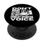 Ne m'obligez pas à utiliser mon chariot élévateur Voice Funny Forklift PopSockets PopGrip Adhésif