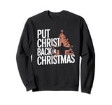 Put the Christ Back in Christmas Christian Faith Holiday Sweatshirt