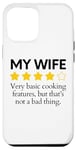 iPhone 14 Plus Funny Saying My Wife Very Basic Cooking Features Sarcasm Fun Case