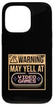 Coque pour iPhone 13 Pro AVERTISSEMENT ! PEUT YELLER À DES JEUX VIDÉO Gamer Meme