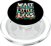 Wait For Me I Have Little Legs Shirt Funny Short Person PopSockets PopGrip for MagSafe