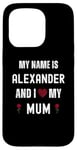 iPhone 15 Pro Alexander I Love My Mum Cute Personal Mother's Day Case