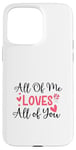 Coque pour iPhone 15 Pro Max Citation d'amour mignonne All of Me Loves Valentin