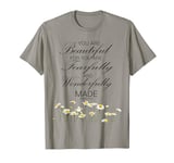 Psalm 139 You Are Beautiful Quotes T-Shirt