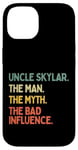 Coque pour iPhone 14 Uncle Skylar Citation humoristique The Man The Myth The Bad Influence