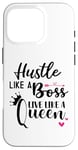 iPhone 16 Pro I am the Boss Queen Mom Hustle Like a Boss Live Like a Queen Case