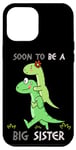 Coque pour iPhone 12 Pro Max SOON TO BE A BIG SISTER DINOSAUR T Rex Toddler Père Daddy