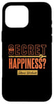 iPhone 16 Pro Max The Secret of Happiness? Intense Workouts Motivational Quote Case