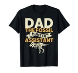 Dad The Fossil Hunter Assistant Father's Day Fossil Hunting T-Shirt